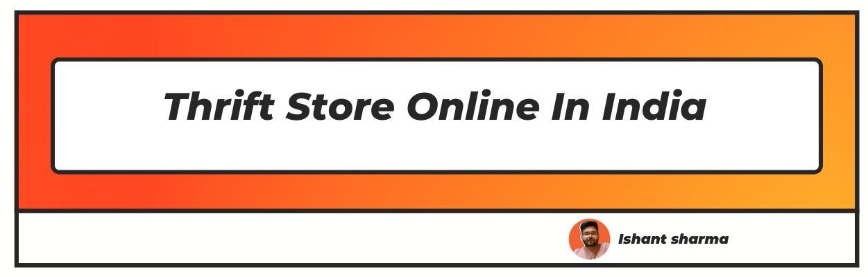 Thrift Store Online In India