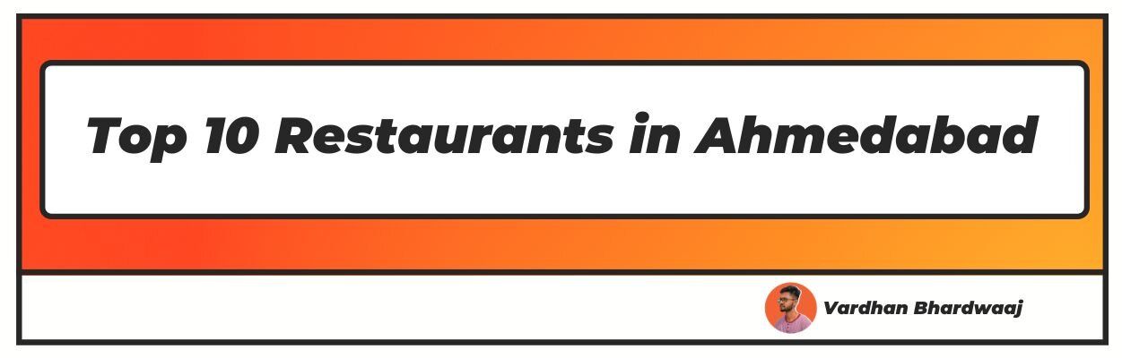 Top 10 Restaurants in Ahmedabad