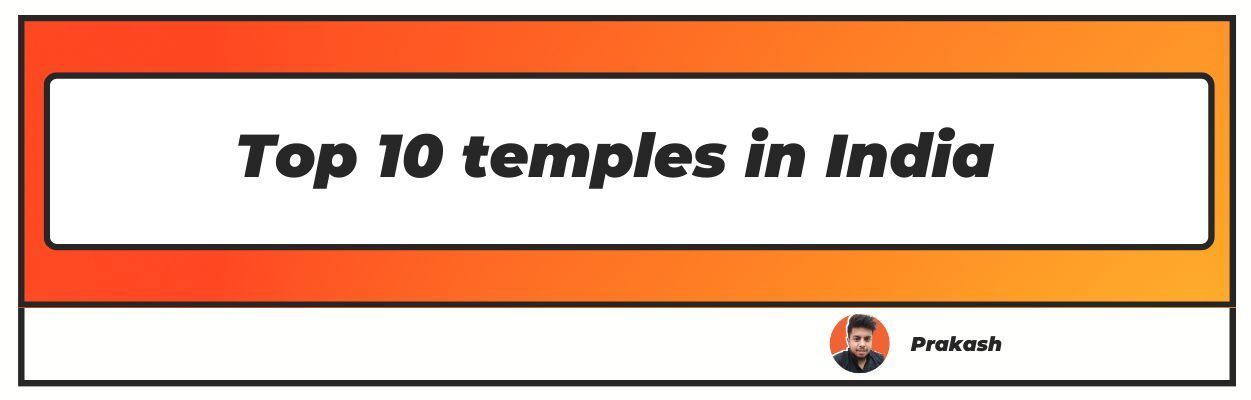 Top 10 temples in India