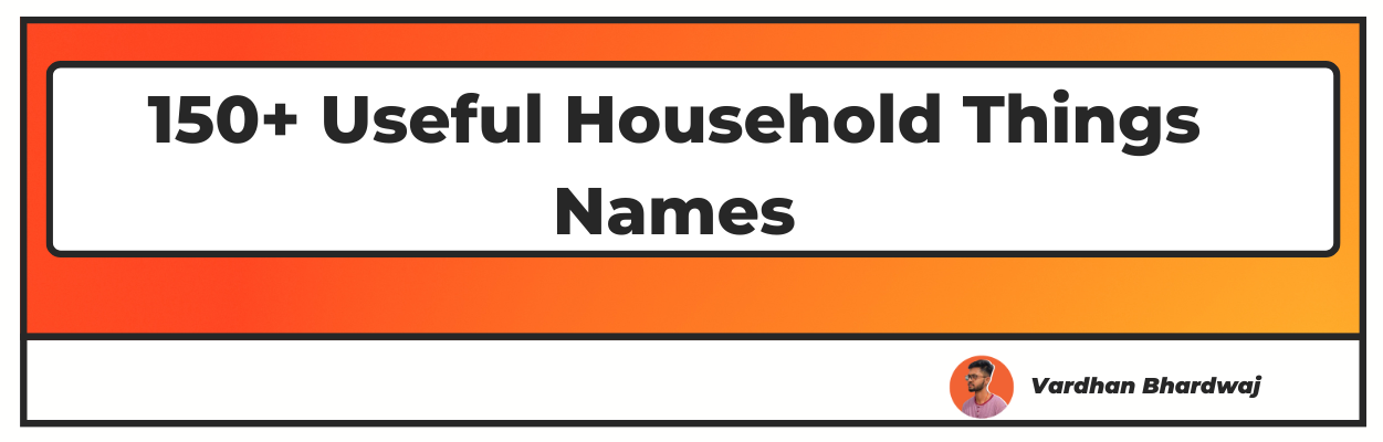 Useful Household Things Names
