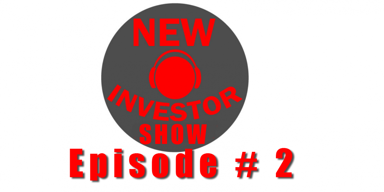 New Investor Show 002: Let’s Get Started