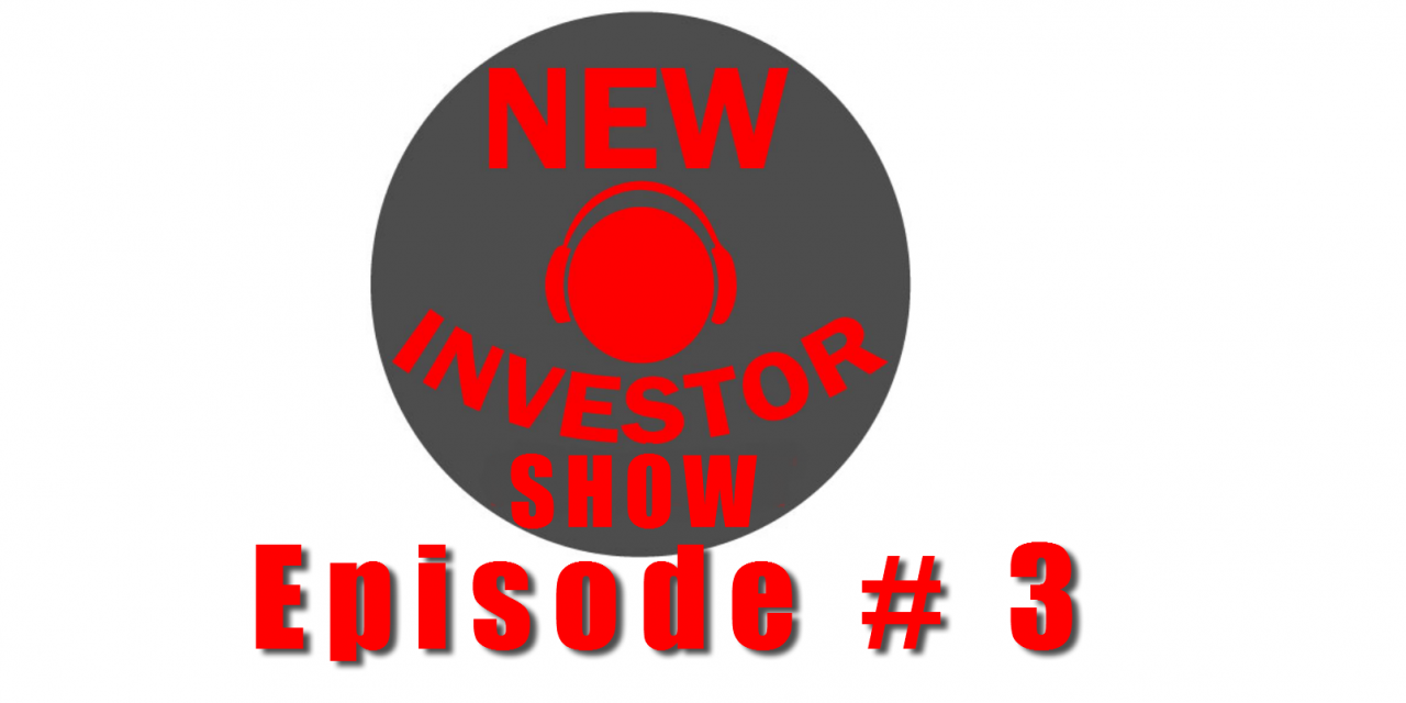 New Investor Show 003: Let’s start putting the PLAN together