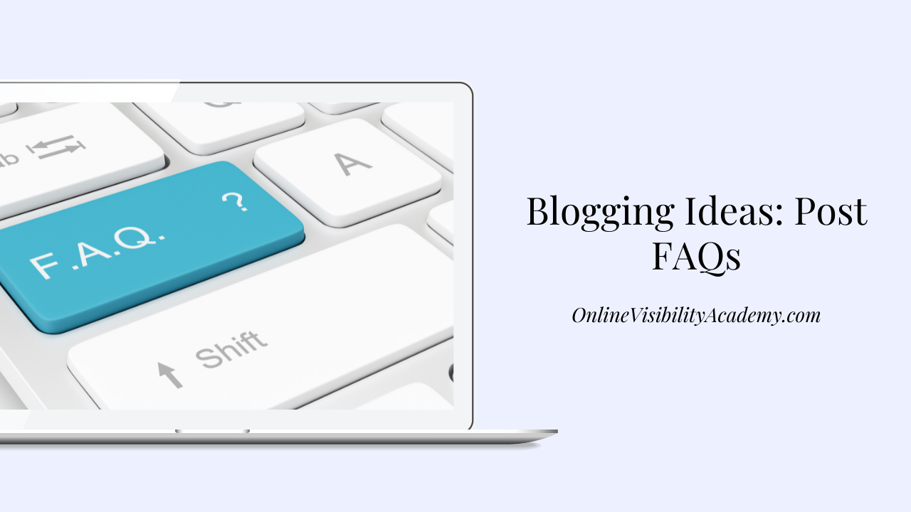 blogging ideas post faqs