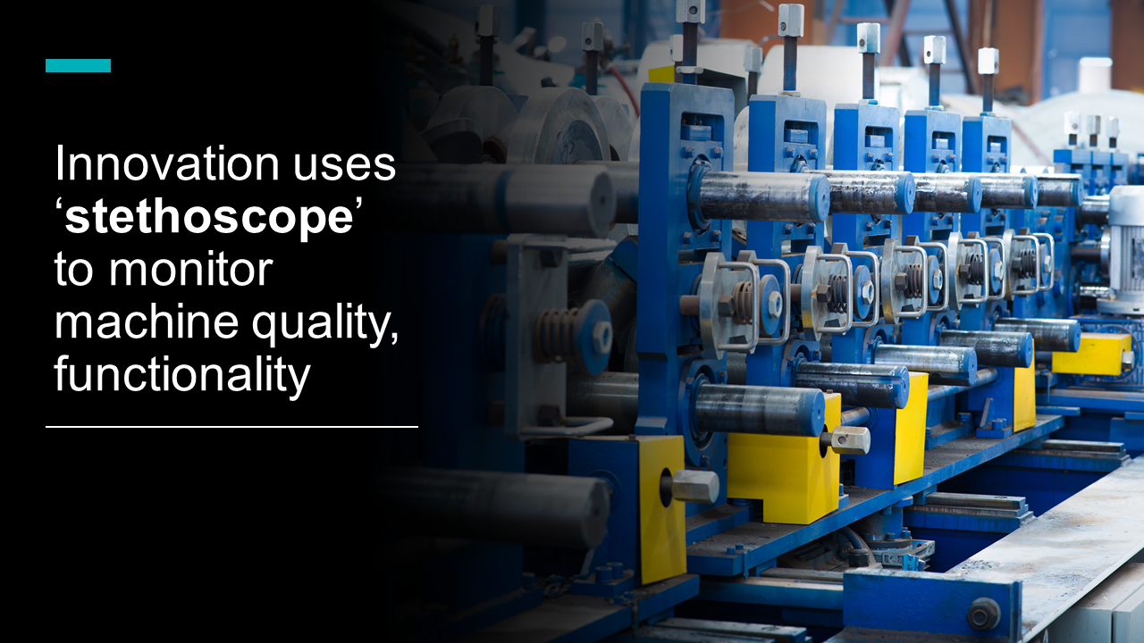 Innovation uses ‘stethoscope’ to monitor machine quality, functionality 6 - - Innovolo Product Development and Design - Innovation-as-a-Service Innovation uses ‘stethoscope’ to monitor machine quality, functionality