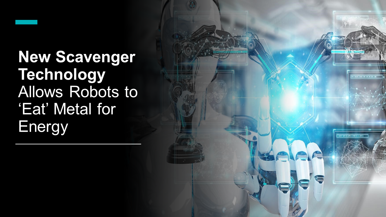 energy, New Scavenger Technology Launched That Allows Unique Robots to ‘Eat’ Metal To Create Sustainable Energy, Innovolo Ltd energy, New Scavenger Technology Launched That Allows Unique Robots to ‘Eat’ Metal To Create Sustainable Energy, Innovolo Ltd