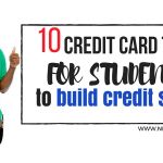 10 Credit Card Tips For Students To Build Credit Score 10-Student-Credit-Card-Tips