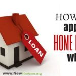 How to Apply A Home Loan Wisely apply-home-loan