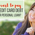 Is it Smart to Pay Your Credit Card Debt with Your Personal Loan? Credit-Card-Debt-with-personal-loan