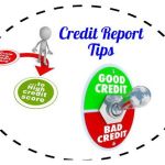 Credit Report Tips for Consumers To Maintain Good Credit credit-report-tips