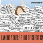 How You Can Dig Yourself Out of Credit Card Debt More Quickly dig-yourself-out-of-debt
