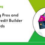 Evaluating Pros and Cons of Credit Builder Credit Cards Evaluating Pros and Cons of Credit Builder Credit Cards