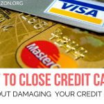 How to Close Credit Cards Without Damaging Your Credit Score How-to-Close-Credit-Cards