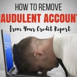How to Remove Fraudulent Accounts from Your Credit Report Remove-Fraudulent-account