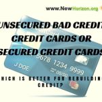 Unsecured credit cards for bad credit or Secured credit cards? Which is better for rebuilding credit? Unsecured-Bad-Credit-Credit-Cards-OrSecured-Credit-Cards