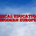PHYSICAL EDUCATION IN MODERN EUROPE