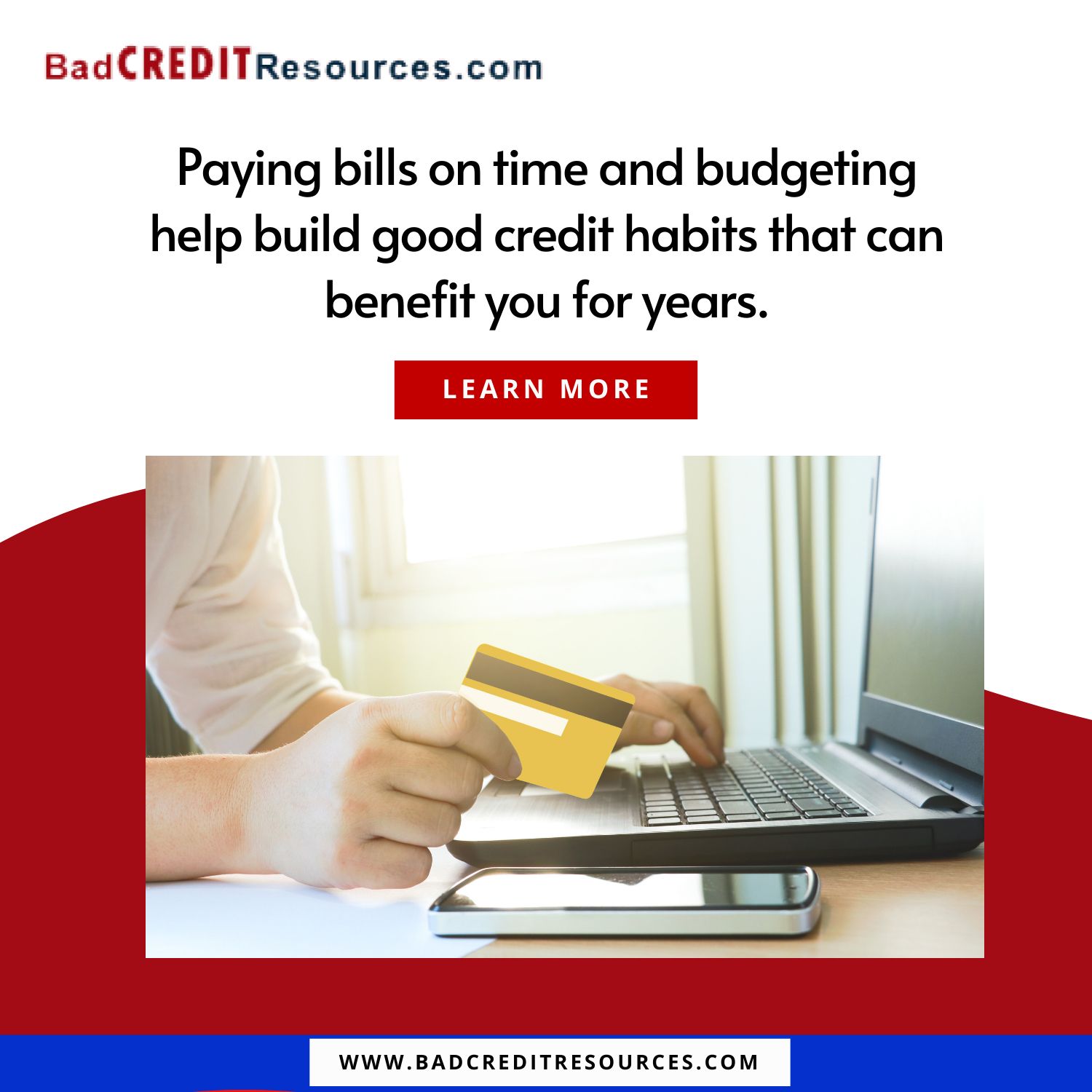 Paying bills on time and budgeting help build good credit habits