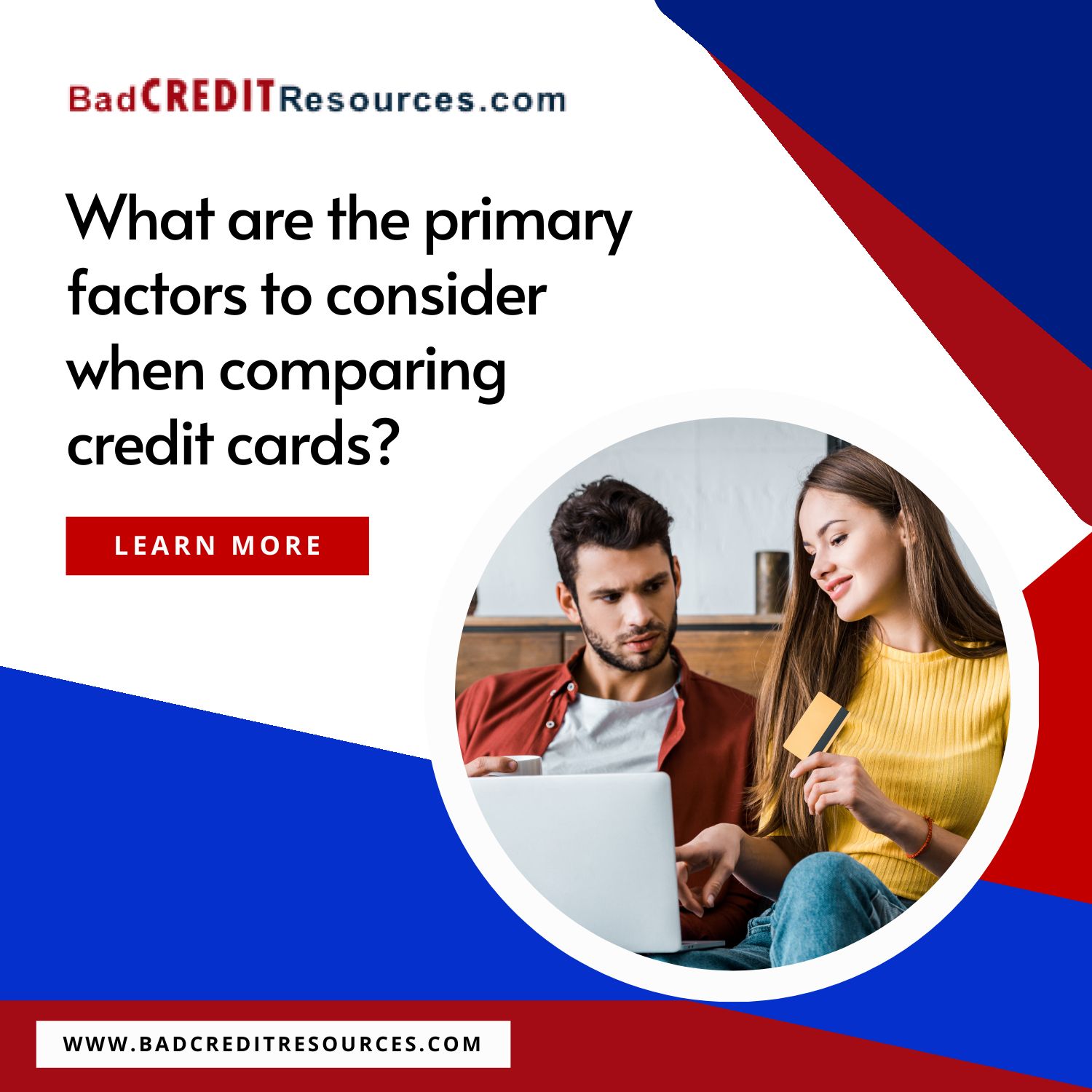primary factors to consider when comparing credit cards