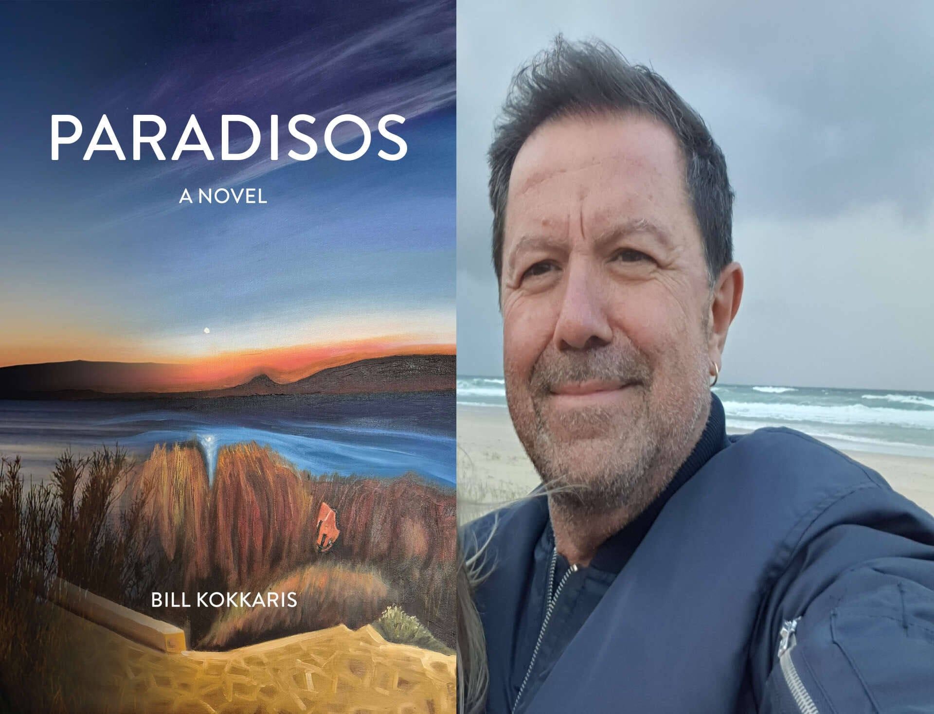Australian Embassy in Athens to launch Bill Kokkaris’ debut novel Paradisos