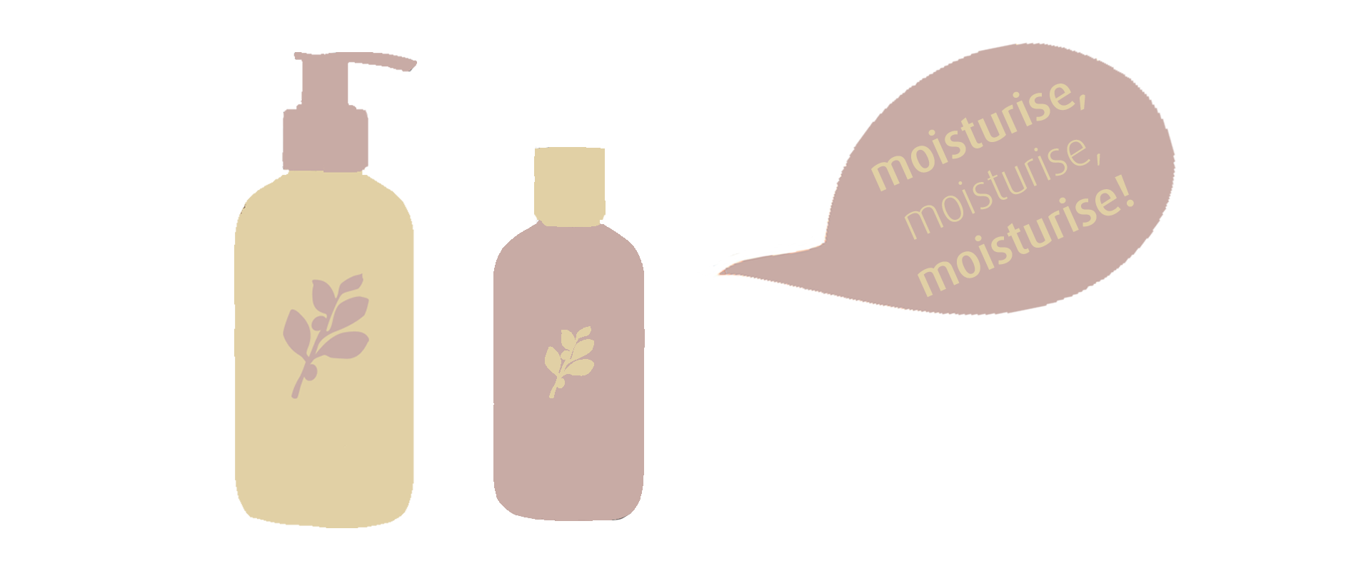 Moisturise
