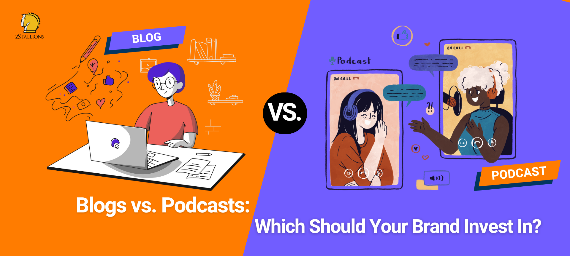 Blogs vs. Podcasts: Which Should Your Brand Invest In?