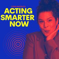 Actors: Stop Chasing Bookings and Start Building Your Legacy by Lydia Nicole's Acting Smarter Now Podcast