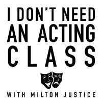 The Scene Starts Before You Speak by I Don't Need an Acting Class