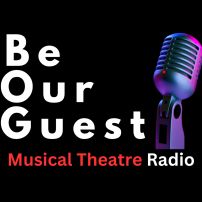 Be Our Guest with Ella Olesen by Musical Theatre Radio presents "Be Our Guest"