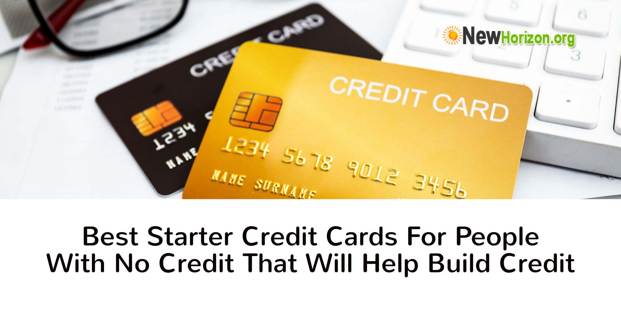 Best starter credit cards for people with no credit that will help
