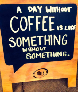 A day without coffee is like something without something