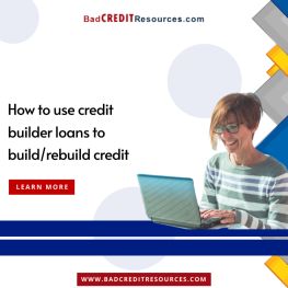 how to use credit builder loans to build/rebuild credit