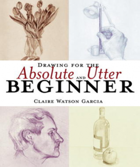 Drawing for the Absolute and utter Beginners