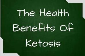 The health benefits of ketosis