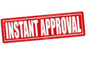 Instant approval