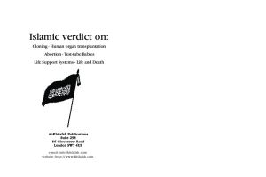 Islamic verdict on Cloning, Human organ transplantation, Abortion, Test tube Babies, Life Support Systems, Life and Death