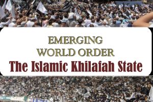 Islamic Khilafah Emerging World Order