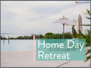 5 Benefits Of A Home Retreat Day