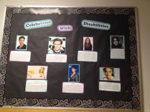 Jessica Paradysz/Perspectives Editor  The Disabilities Resource Center, located in the hallway outside of the cafeteria, offers help for students in need. Above: Poster of Celebrities with Disabilities outside the center. 