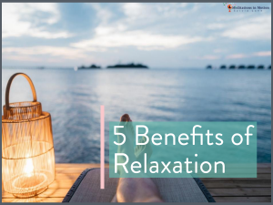 5 Bona Fide Benefits Of Relaxation