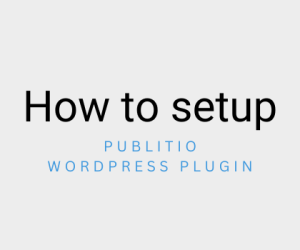How to setup Publitio Wordpress plugin