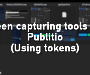 Screen capturing tools with Publitio (Using tokens...