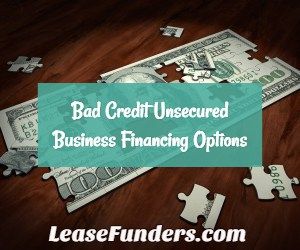bad credit unsecured business loans
