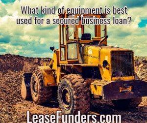 best type of equipment for a secured loan
