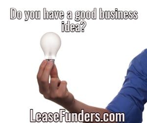 do you have a good business idea