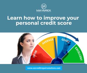 Learn how to improve your personal credit score