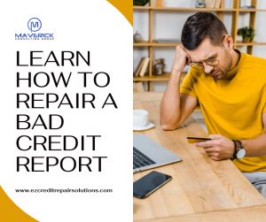 Learn how to repair a bad credit report