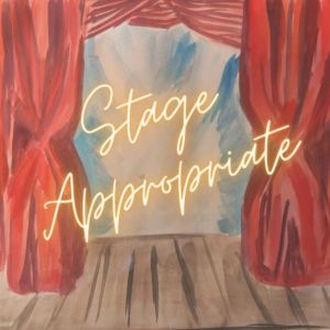 Stage Appropriate (A Musical Theatre Podcast) Podcast