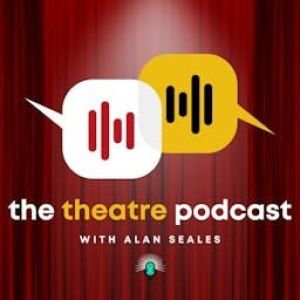 The Theatre Podcast with Alan Seales Podcast
