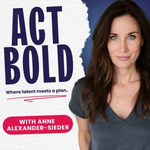Act Bold - Where Talent Meets A Plan Podcast