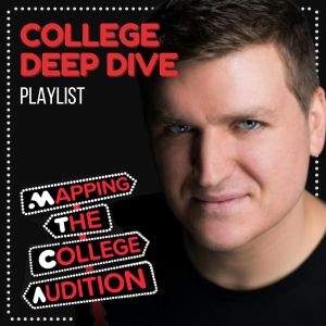 Mapping the College Audition: College Deep Dive Podcast