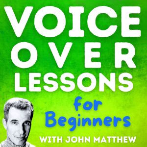 Voiceover Lessons for Beginners Podcast